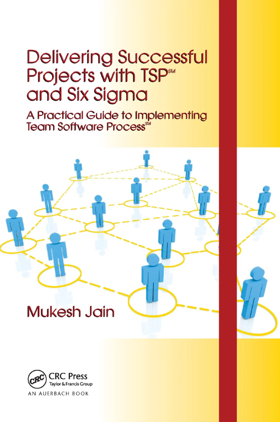 Delivering Successful Projects with TSP(SM) and Six Sigma