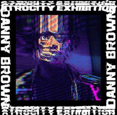 Atrocity Exhibition (1 CD Audio) - Danny Brown (Audio Cd)
