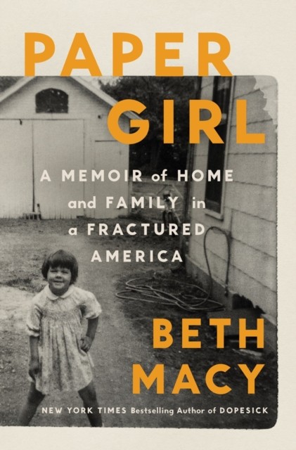 Paper Girl by Beth Macy HARDBACK 9780593656730