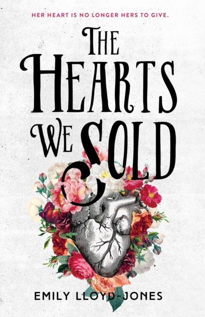 The Hearts We Sold by Emily Lloyd-Jones (Paperback Book)