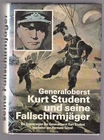Libro Generaloberts Kurt Student und Seine Fallschirmjager IN TEDESCO SC22 #