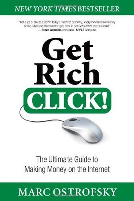 Get Rich Click!: The Ultimate Guide..., Ostrofsky, Marc