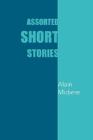 Alain Midiere | Assorted Short Stories | Taschenbuch | Englisch (2011) | Xlibris