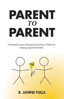 Parent To Parent B. Janine Fulla Taschenbuch Englisch 2017 FriesenPress
