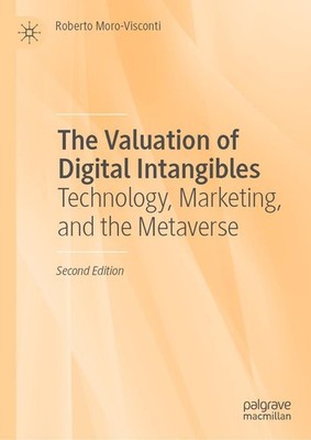 The Valuation of Digital Intangibles Roberto Moro-Visconti