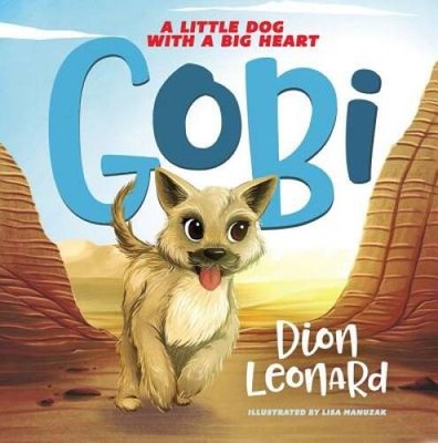 Gobi: A Little Dog with a Big Heart (picture book) - Hardcover - VERY GOOD