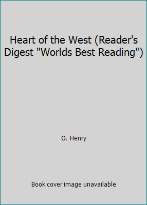 Heart of the West (Reader's Digest Worlds Best Reading) by O. Henry