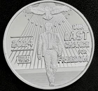 2024 Trump "Our Last Chance for Freedom" 1 oz .999 Fine Silver Proof Like Round