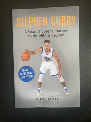  NEW  Stephen Curry: A Sharpshooter's Journey to the NBA by S. James  *SALE