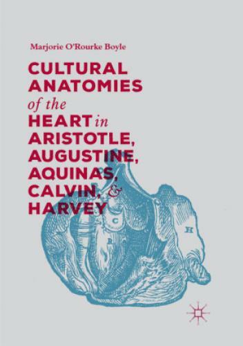 Thumbnail - Cultural Anatomies Of The Heart In Aristotle, Augustine, Aquinas,
