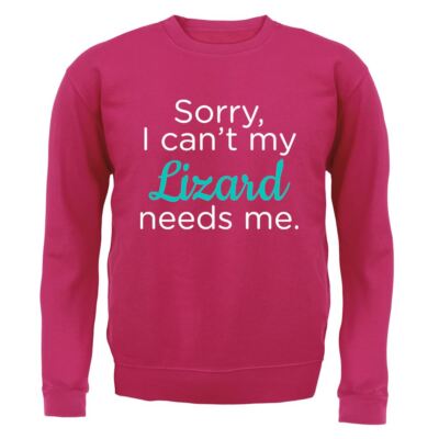 Sorry I Can't My Lizard Needs Me - Kinder Hoodie / Pullover