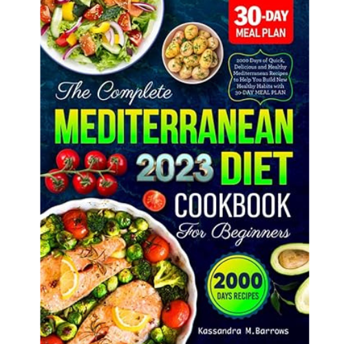 The Complete Mediterranean Diet Cookbook for Beginners 2023: 2000 Days of Quick, - Picture 3 of 4