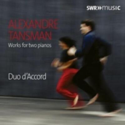 DUO DACCORD: TANSMAN: WORKS FOR TWO PIANOS - CD *BRAND NEW*