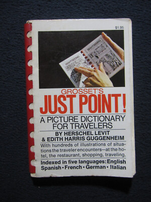 Grosset's Just Point!: A Picture Dictionary for Travellers French German, 3 More