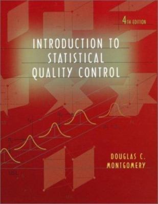 Introduction to Statistical Quality Control by Douglas C. Montgomery