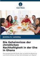 Die Geheimnisse Der Christlichen Nachhaltigkeit In Der Ehe In Ghana | Lomotey