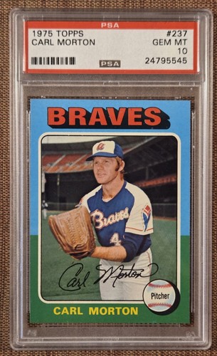 1975 Topps #237 Carl Morton Atlanta Braves Vintage Baseball Card PSA 10 Gem Mint