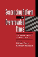 Sentencing Reform In Overcrowded Times A Comparative Perspective Tonry (U. A.)