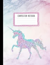 Composition Notebook: Glitter Unicorn and Rainbow Pastel Hue Marble Journal for