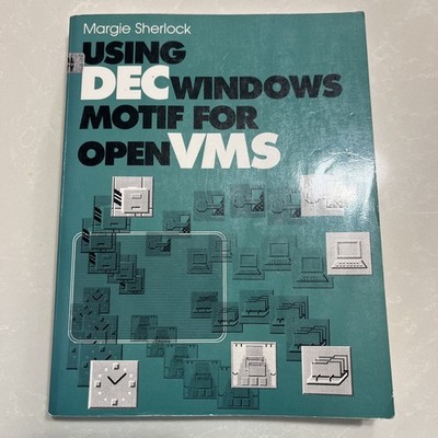 Using DEC Windows Motif For Open VMS