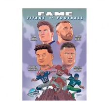 Fame: Titans of Football: Tom Brady, Russell Wilson, Travis Kelce and Patrick...