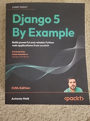 Django 5 By Example - Fifth Edition: Build powerful and reliable Python web appl
