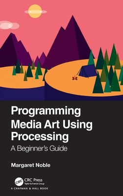 Margaret Noble | Programming Media Art Using Processing | Buch | Englisch (2020)