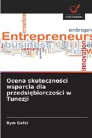 Rym Gafsi | Ocena Skuteczno¿Ci Wsparcia Dla Przedsi¿Biorczo¿Ci W Tunezji | Buch