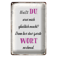 Blechschild Spruch 20X30Cm Weiß Du Was Mich GlüCklich Macht