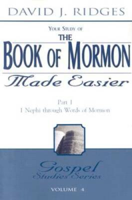 Your Study of the Book of Mormon Made Easier, Part 1: 1 Nephi Throug - VERY GOOD