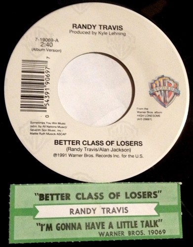 Randy Travis 45 Better Class Of Losers / I'm Gonna Have A Little Talk w/ts