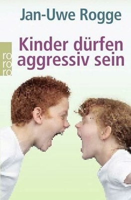 Kinder dürfen aggressiv sein Buch Rowohlt Taschenbuch