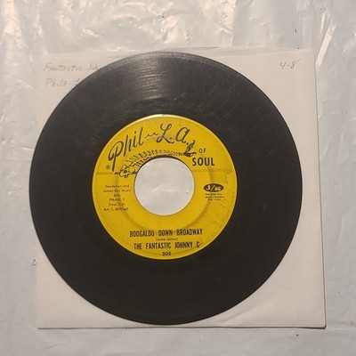 The Fantastic Johnny C - Boogaloo Down Broadway/ Look What LOve Can Make You 45