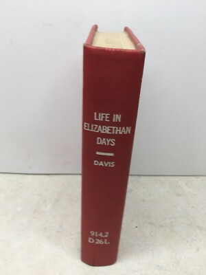 Life in Elizabethan Days by William S. Davis (1930 Ex Library) Vintage