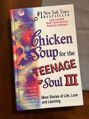 Chicken Soup For The Teenage Soul III by Jack Canfield Hardcover) - NEW ...