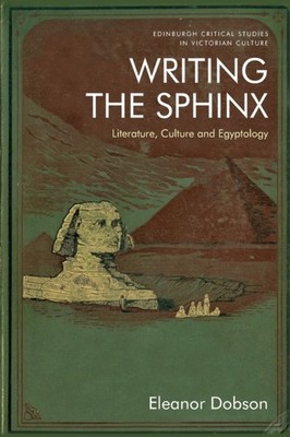 Writing the Sphinx by Eleanor Dobson PAPERBACK 9781474476256