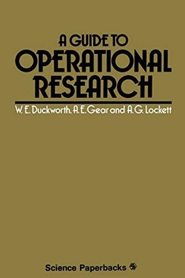 A Guide to Operational Research (Science Paperbacks),Walter E. D