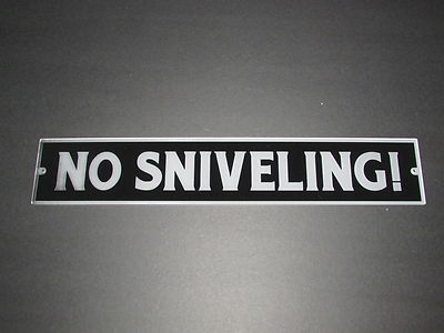 NO SNIVELING Sign Garage Man Cave Hot Rod Dragster 