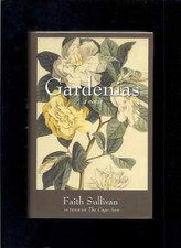Gardenias: A Novel - Hardcover, by Sullivan Faith - Acceptable j