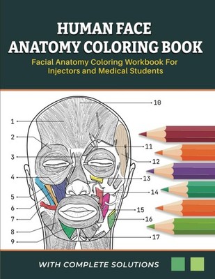 Human Face Anatomy Coloring Book - Facial Workbook For... 