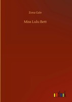 Zona Gale | Miss Lulu Bett | Buch | Englisch (2020) | 112 S. | Outlook Verlag