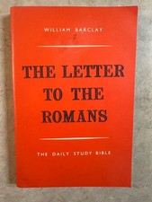 The Letter to the Romans (The Daily Study Bible) - Barclay, William 1962