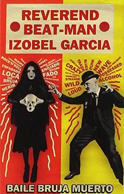 Reverend Beat-Man & Izobel Garcia Baile Bruja Muerto (Cassette)