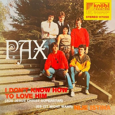 Pax (18) - I Don't Know How To Love Him (7'', Single)