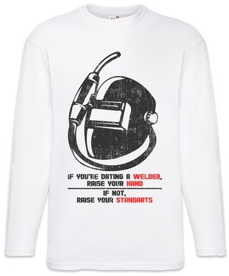 Dating A Welder Langarm T-Shirt Welding Schweißer Schweißer Schlosser Locksmith