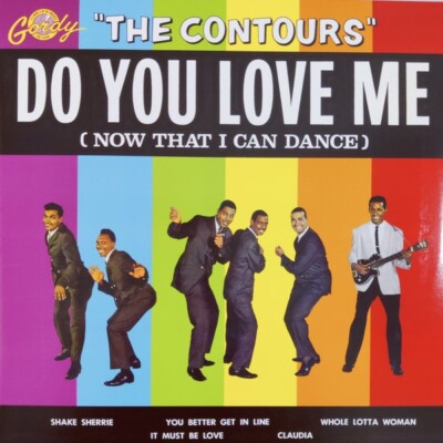 THE CONTOURS DO YOU LOVE ME (NOW THAT I CAN DANCE) 12'' 33 RPM 2024 GORDY ITALY