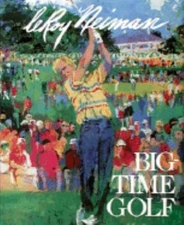 Big Time Golf by Neiman, LeRoy