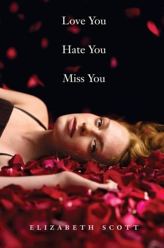 Love You Hate You Miss You,Elizabeth Scott