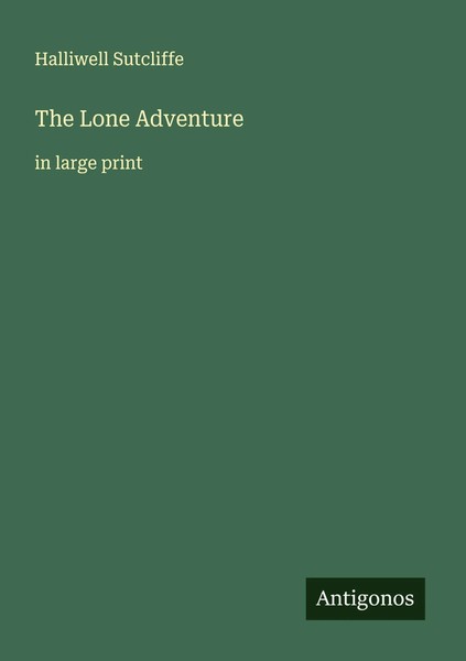 Halliwell Sutcliffe | The Lone Adventure | Taschenbuch | Englisch (2025)-image