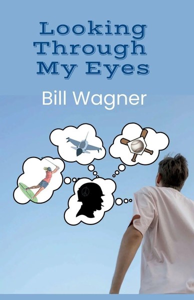 Bill Wagner | Looking Through My Eyes | Taschenbuch | Englisch (2024)-image